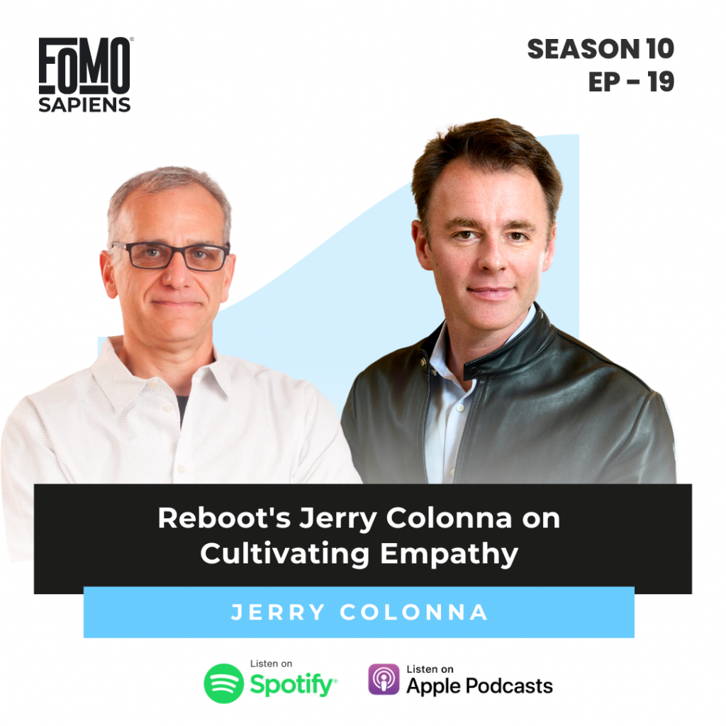 Jerry Colonna on FOMO Sapiens