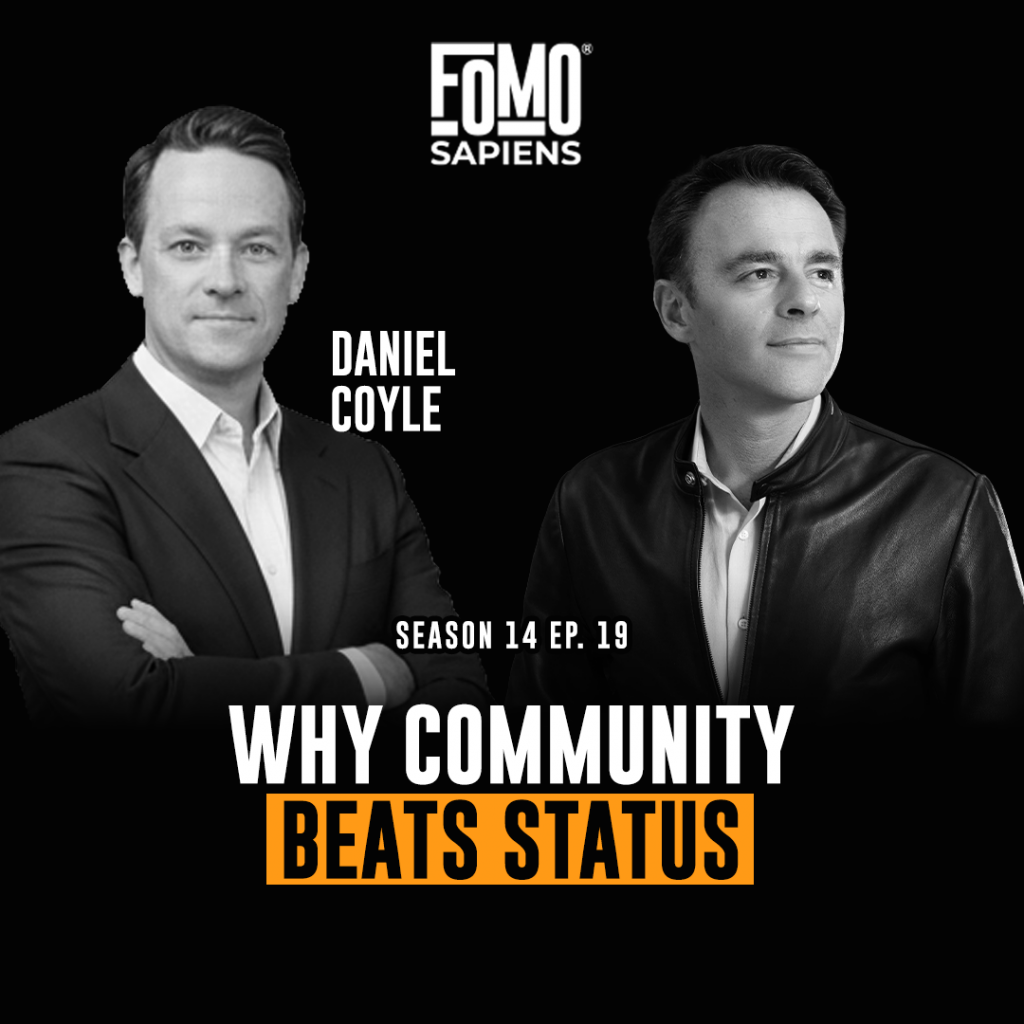 Daniel Coyle on FOMO Sapiens