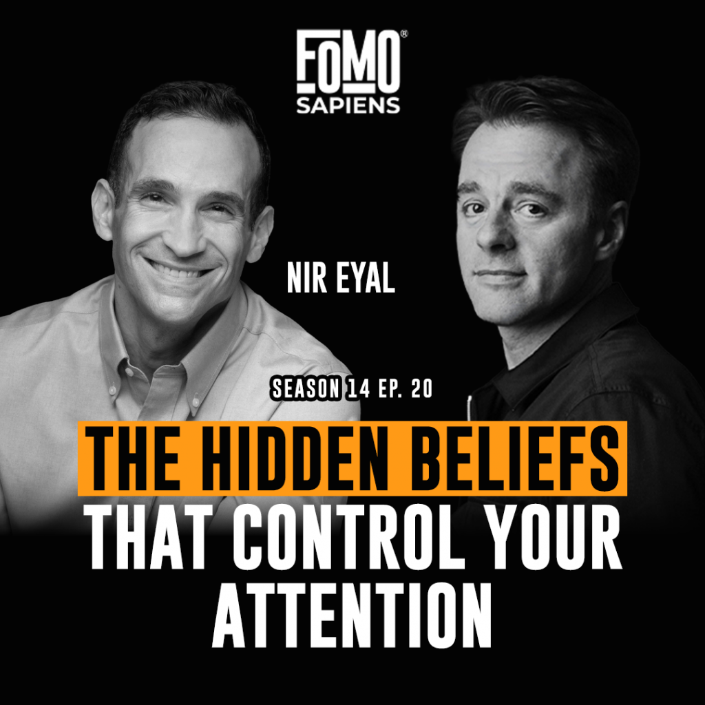 Nir Eyal on FOMO Sapiens