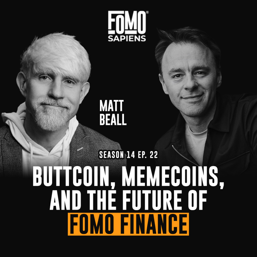 Matt Beall on FOMO Sapiens